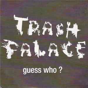 Trash Palace - Guess Who? Album