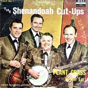 The Shenandoah Cut-Ups - Plant Grass (In Your Ear) Album