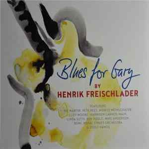 Henrik Freischlader - Blues For Gary Album