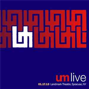 UM Live - 01.17.13 Landmark Theatre - Syracuse, Ny Album