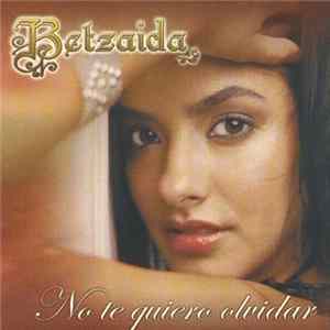 Betzaida - No Te Quiero Olvidar Album