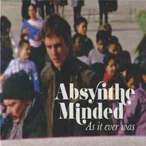Absynthe Minded - As It Ever Was Album
