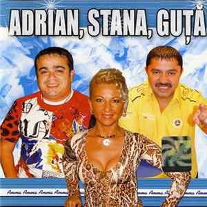 Adrian, Stana, Guță - Adrian Stana Guță Album