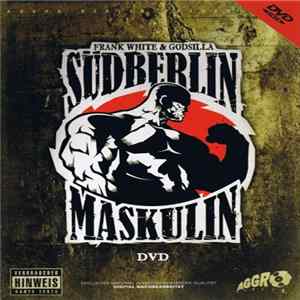 Frank White & Godsilla - Südberlin Maskulin Album