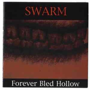 Swarm - Forever Bled Hollow Album
