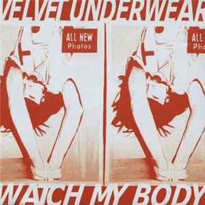 Velvet Underwear - Watch My Body Album
