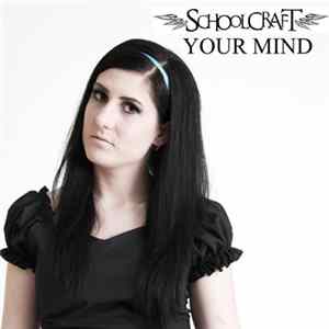 Schoolcraft - Your Mind Album