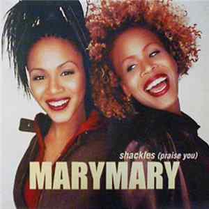Mary Mary - Shackles (Praise You) Album