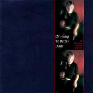 Various - Drinking To Better Days Album