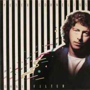 Peter Cornelius - Ohne Filter Album
