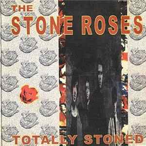 The Stone Roses - Totally Stoned Album