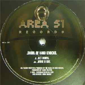 Skool Of Hard Knocks - Get Down / What U Got Album