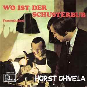 Horst Chmela - Wo Ist Der Schusterbub Album