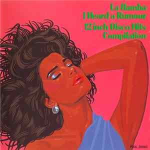 Various - 12 Inch Disco Hits Compilation / La Bamba - I Heard A Rumour Album