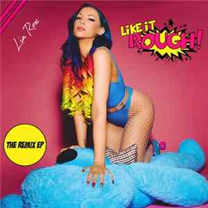 Lia Rox - Like It Rough (The Remix EP) Album