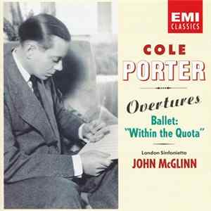 Cole Porter - John McGlinn, London Sinfonietta - Overtures, Ballet: "Within The Quota" Album