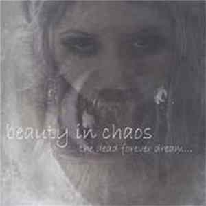 Beauty In Chaos - The Dead Forever Dream... Album