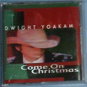 Dwight Yoakam - Come On Christmas Album