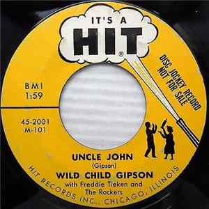 Wild Child Gipson With Freddie Tieken And The Rockers - Uncle John / Sittin' Here Cryin' Album