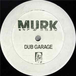 Murk - Dub Garage Album