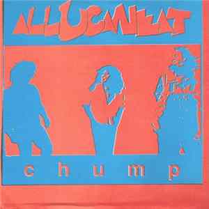 ALLUCANEAT - Chump Album