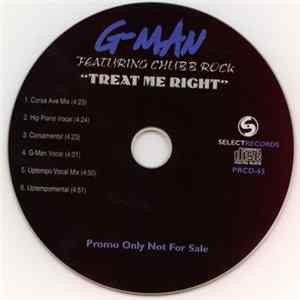 G-Man Featuring Chubb Rock - Treat Me Right Album