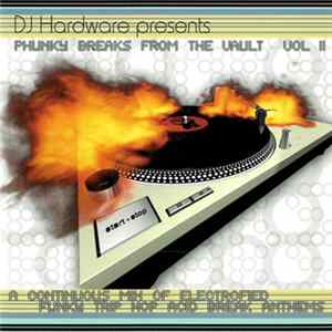 DJ Hardware - Phunky Breaks From The Vault Vol. II Album