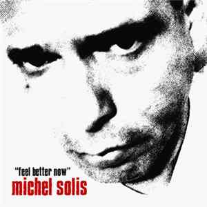Michel Solis - Feel Better Now Album