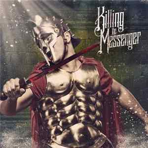 Killing The Messenger - What Matters Most Album