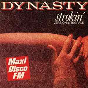 Dynasty - Strokin' (Maxi Disco FM) Album