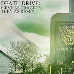 Sole & DJ Pain 1 - Death Drive: First As Tragedy Then As Remix Album