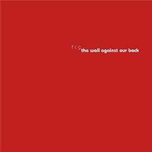 Two Cow Garage - The Wall Against Our Back Album