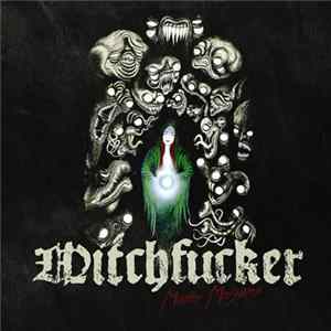 Witchfucker - Mutter Morgana Album