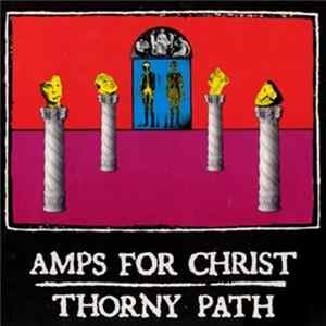 Amps For Christ - Thorny Path Album