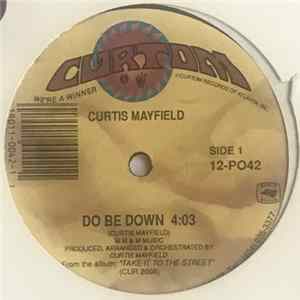 Curtis Mayfield - Do Be Down / Who Was That Lady Album