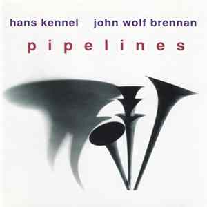 Hans Kennel, John Wolf Brennan - Pipelines Album