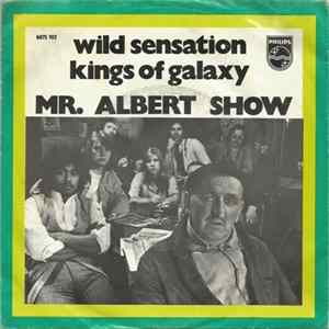 Mr. Albert Show - Wild Sensation / Kings Of Galaxy Album
