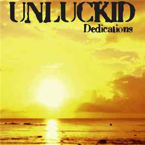 Unluckid - Dedications Album