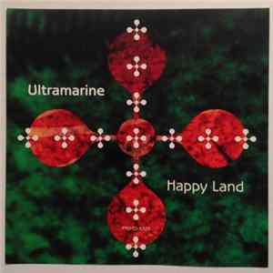 Ultramarine - Happy Land Album