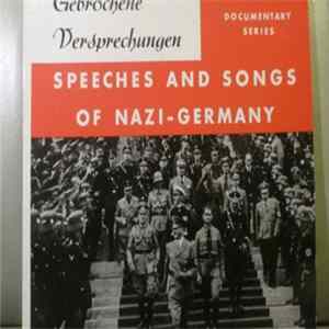 Various - Gebrochene Versprechungen Speeches And Songs Of Nazi-Germany Album