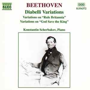 Beethoven - Konstantin Scherbakov - Diabelli Variations / Variations On "Rule Britannia" / Variations On "God Save The King" Album