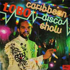 Lobo - The Caribbean Disco Show Album