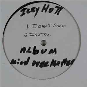 Icey Hott - I Can't Smoke Album