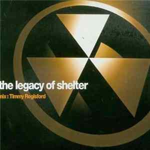 Timmy Regisford - The Legacy Of Shelter Album