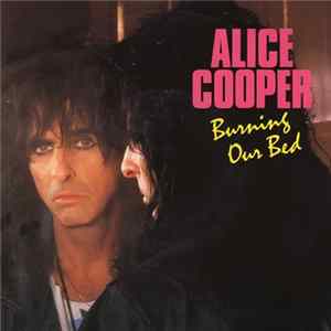 Alice Cooper - Burning Our Bed Album