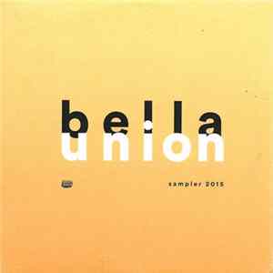 Various - Bella Union Sampler 2015 Album