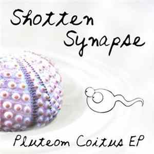 Shotten Synapse - Pluteom Coitus EP Album