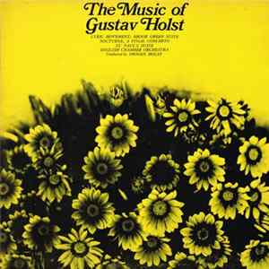 Gustav Holst, English Chamber Orchestra Conducted By Imogen Holst - The Music Of Gustav Holst Album