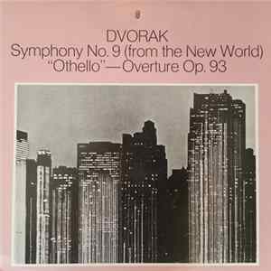 Dvorak - Symphony No. 9 (From The New World) / "Othello" - Overture Op. 93 Album