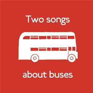 Those Unfortunates - Two songs about buses Album